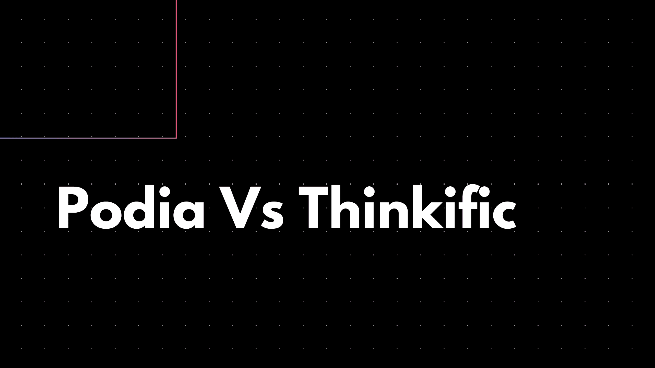 Podia vs thinkific