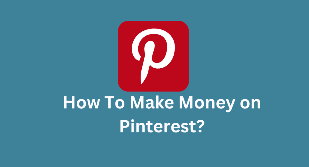 How to make money on pinterest