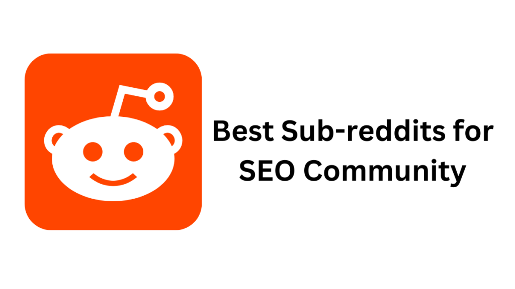Best Sub-reddits for SEO Community