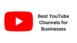 Best YouTube Channels for Businesses