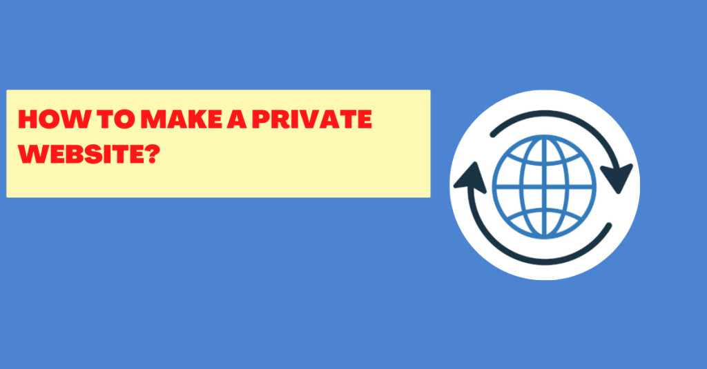 How To Make a Private Website